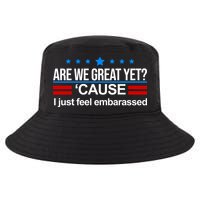 Are We Great Yet I Just Feel Embarrassed Cool Comfort Performance Bucket Hat