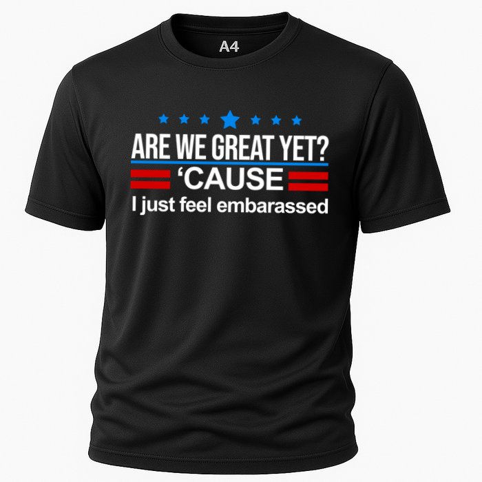 Are We Great Yet I Just Feel Embarrassed Cooling Performance Crew T-Shirt