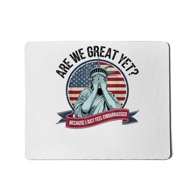 Are We Great Yet Cause I Just Feel Embarrassed Us Famous Statue Mousepad