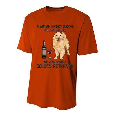 A Woman Gift Cannot Survive On Wine Alone Golden Retriever Gift Performance Sprint T-Shirt