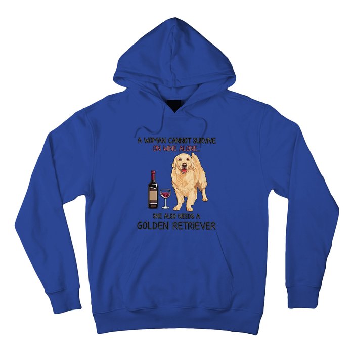 A Woman Gift Cannot Survive On Wine Alone Golden Retriever Gift Hoodie