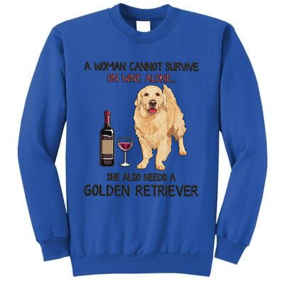 A Woman Gift Cannot Survive On Wine Alone Golden Retriever Gift Sweatshirt