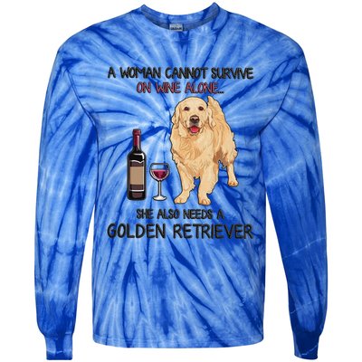 A Woman Gift Cannot Survive On Wine Alone Golden Retriever Gift Tie-Dye Long Sleeve Shirt