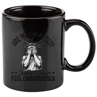 Are We Great Yet Cause I Just Feel Embarrassed Fun Democrat 11oz C Handle Ceramic Mug