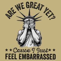 Are We Great Yet Cause I Just Feel Embarrassed Fun Democrat Cooling Performance Crew T-Shirt