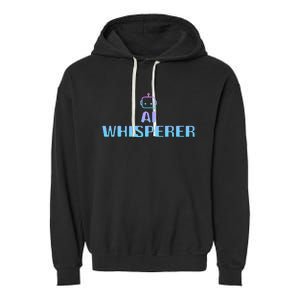 Ai Whisperer Geeky Tech Ai Artificial Intelligence Garment-Dyed Fleece Hoodie