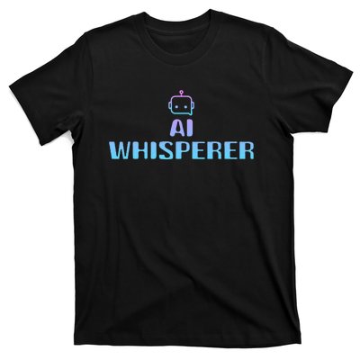 Ai Whisperer Geeky Tech Ai Artificial Intelligence T-Shirt