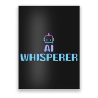 Ai Whisperer Geeky Tech Ai Artificial Intelligence Poster