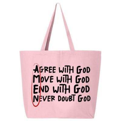Agree With God Move With God End With God Never Doubt God 25L Jumbo Tote