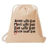 Agree With God Move With God End With God Never Doubt God Drawstring Bag