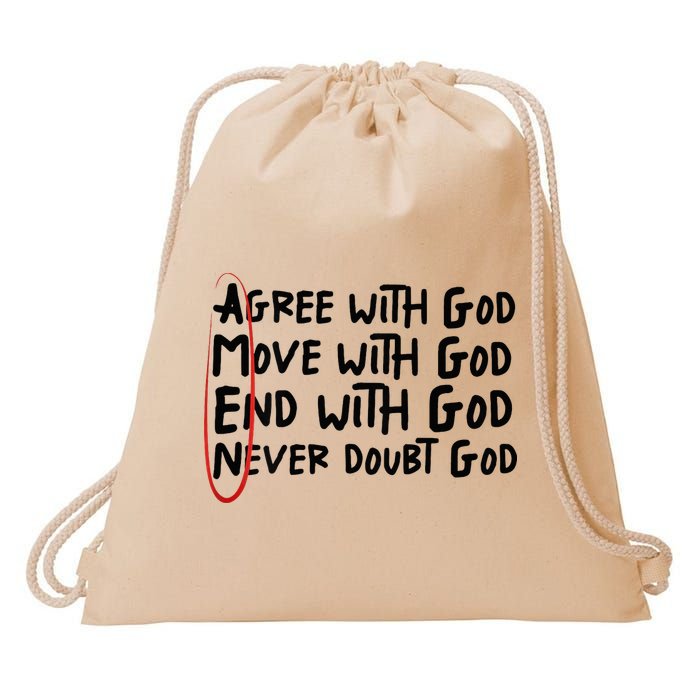 Agree With God Move With God End With God Never Doubt God Drawstring Bag