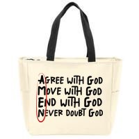 Agree With God Move With God End With God Never Doubt God Zip Tote Bag