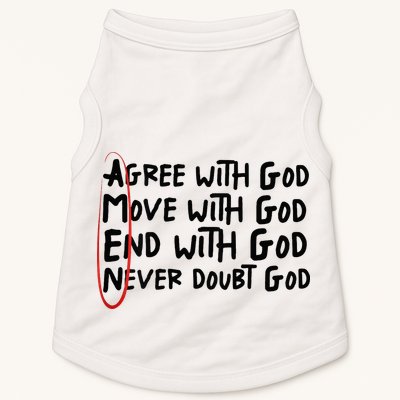 Agree With God Move With God End With God Never Doubt God Doggie Tank
