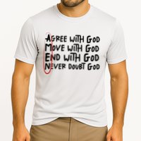 Agree With God Move With God End With God Never Doubt God Performance Shirt