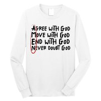 Agree With God Move With God End With God Never Doubt God Long Sleeve Shirt