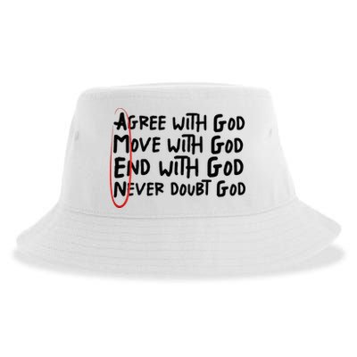 Agree With God Move With God End With God Never Doubt God Sustainable Bucket Hat