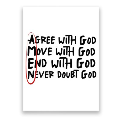 Agree With God Move With God End With God Never Doubt God Poster