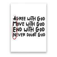 Agree With God Move With God End With God Never Doubt God Poster