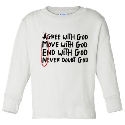 Agree With God Move With God End With God Never Doubt God Toddler Long Sleeve Shirt