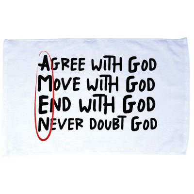 Agree With God Move With God End With God Never Doubt God Microfiber Hand Towel