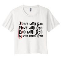 Agree With God Move With God End With God Never Doubt God Women's Crop Top Tee
