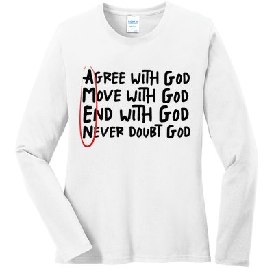 Agree With God Move With God End With God Never Doubt God Ladies Long Sleeve Shirt