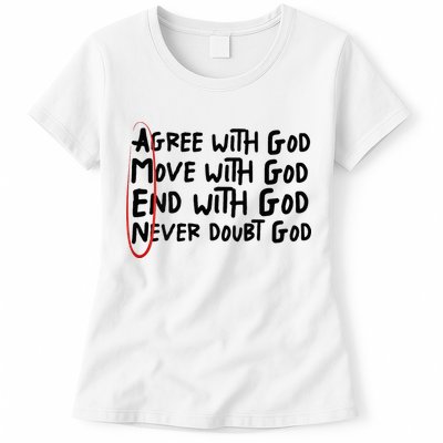 Agree With God Move With God End With God Never Doubt God Womens T-Shirt