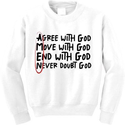 Agree With God Move With God End With God Never Doubt God Kids Sweatshirt