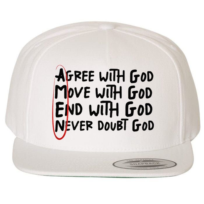 Agree With God Move With God End With God Never Doubt God Wool Snapback Cap