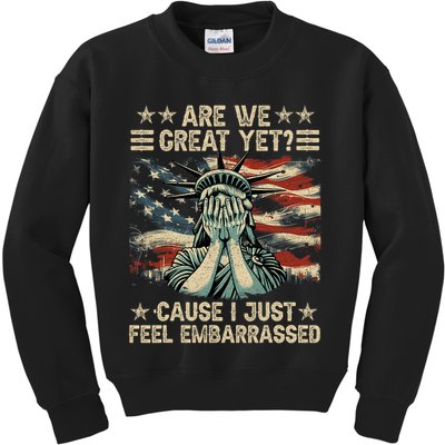 Are We Great Yet Cause I Just Feel Embarrassed Anti Trump Kids Sweatshirt