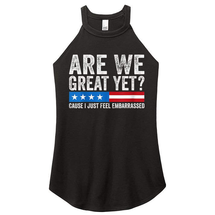 Are We Great Yet Cause I Just Feel Embarrassed Women's Perfect Tri Rocker Tank