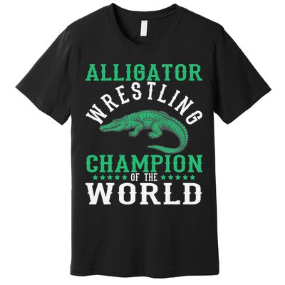 Alligator Wrestling Gator Wrestling Alligator Wrestler   Premium T-Shirt