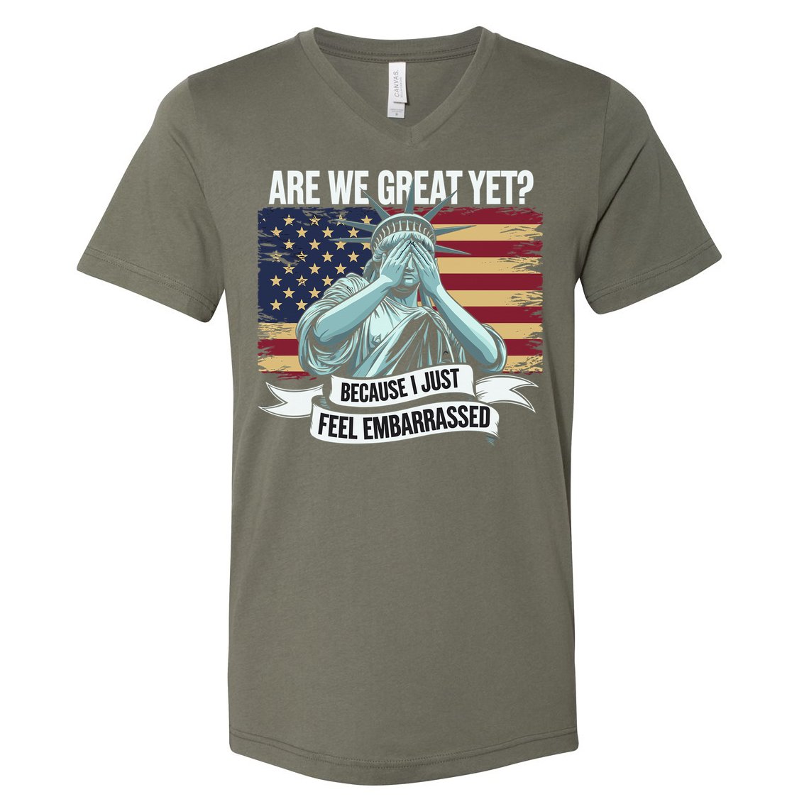 Are We Great Yet Cause I Just Feel Embarrassed V-Neck T-Shirt