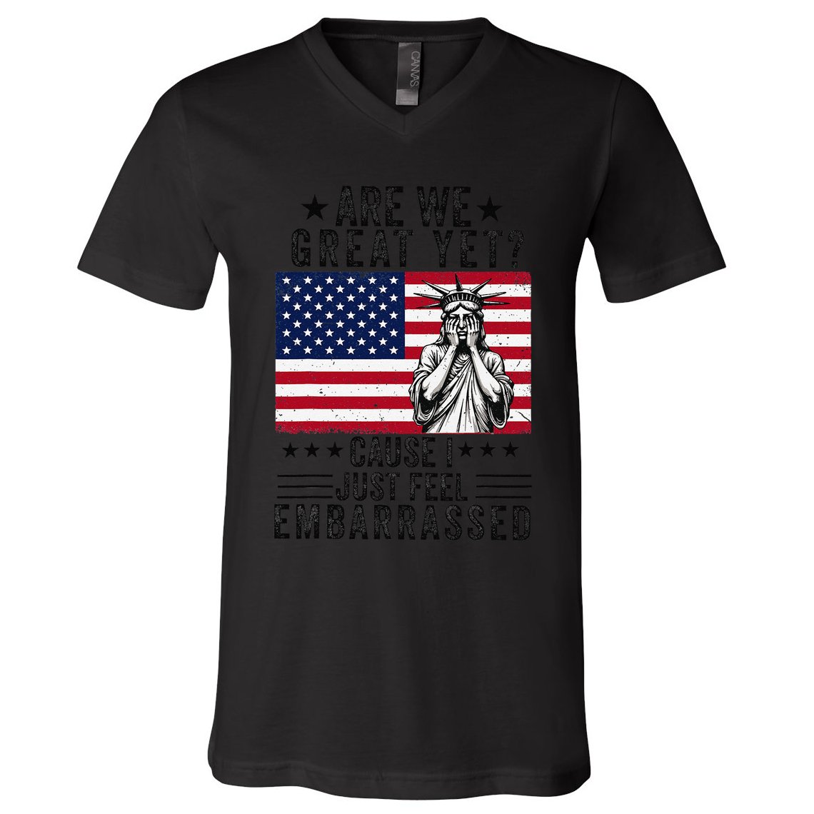 Are We Great Yet Cause I Just Feel Embarrassed Fun Democrat V-Neck T-Shirt