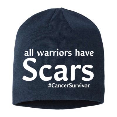 All Warriors Have Scars #CancerSurvivor Sustainable Beanie