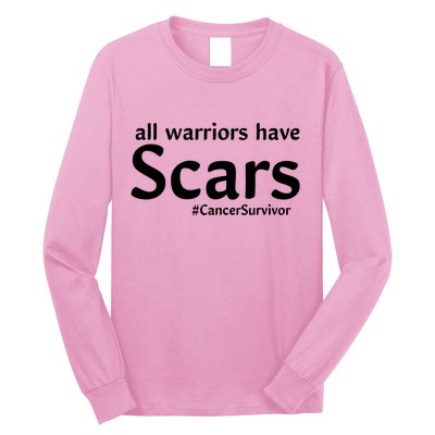 All Warriors Have Scars #CancerSurvivor Long Sleeve Shirt