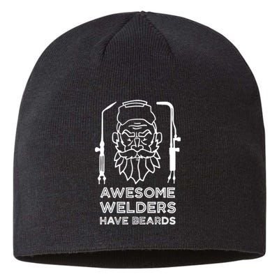 Awesome Welders Have Beards Funny Proud Welde Sustainable Beanie