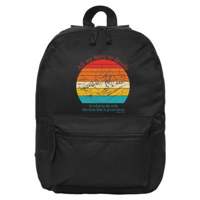 All We Have To Decide Is What To Do With The Time 16 in Basic Backpack