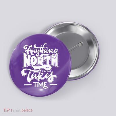 Anything Worth Having Button