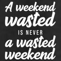 A Weekend Is Never A Wasted Weekend Adult Drive Performance Visor