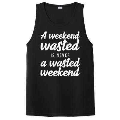 A Weekend Is Never A Wasted Weekend PosiCharge Competitor Tank