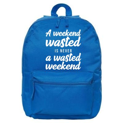 A Weekend Is Never A Wasted Weekend 16 in Basic Backpack