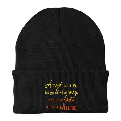 Accept What Is Let Go Of What Was Have Faith In What Will Be Knit Cap Winter Beanie