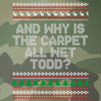 And Why Is The Carpet All Wet Todd? Ugly Christmas Legacy Tie Dye Trucker Hat