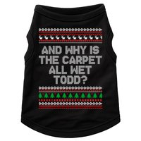 And Why Is The Carpet All Wet Todd? Ugly Christmas Doggie Tank