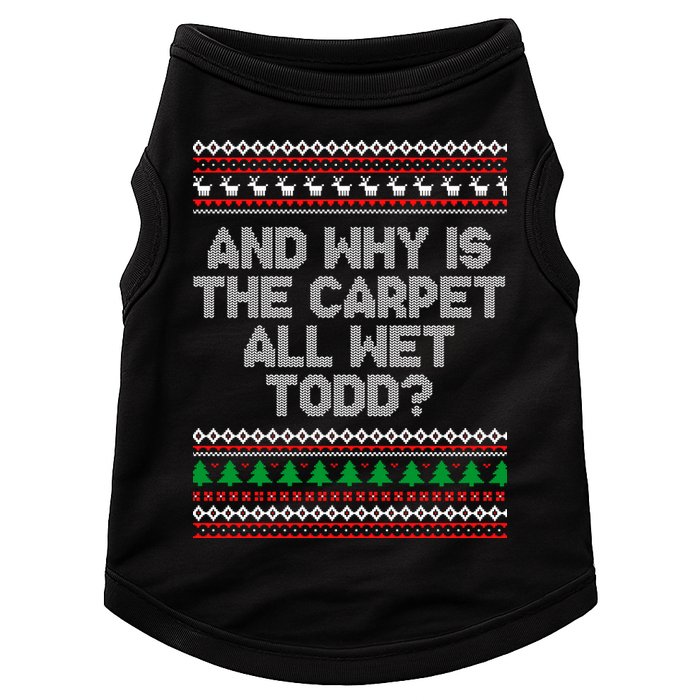 And Why Is The Carpet All Wet Todd? Ugly Christmas Doggie Tank
