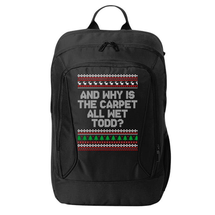 And Why Is The Carpet All Wet Todd? Ugly Christmas City Backpack