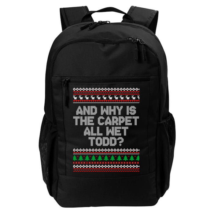 And Why Is The Carpet All Wet Todd? Ugly Christmas Backpack