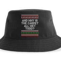 And Why Is The Carpet All Wet Todd? Ugly Christmas Sustainable Bucket Hat