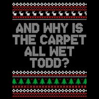 And Why Is The Carpet All Wet Todd? Ugly Christmas Sustainable Bucket Hat